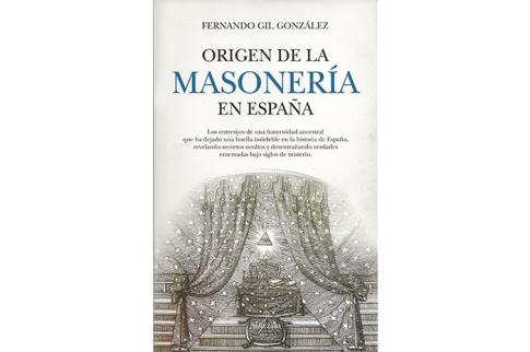 LIBROS DE MASONERÍA | ORIGEN DE LA MASONERÍA EN ESPAÑA