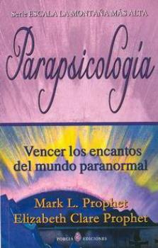 LIBROS DE ELIZABETH C. PROPHET | PARAPSICOLOGA: VENCER LOS ENCANTOS DEL MUNDO PARANORMAL