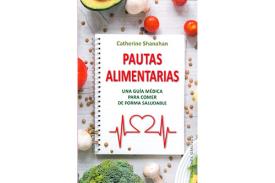 LIBROS DE ALIMENTACIN | PAUTAS ALIMENTARIAS: UNA GUA MDICA PARA COMER DE FORMA SALUDABLE