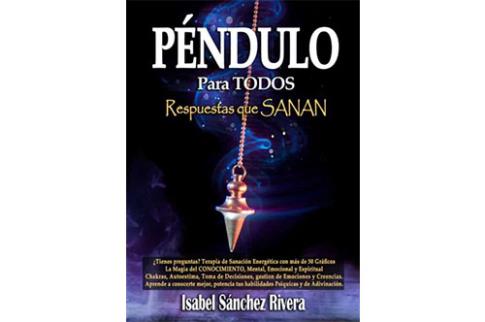 LIBROS DE RADIESTESIA | PÉNDULO PARA TODOS: RESPUESTAS QUE SANAN