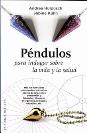 PNDULOS PARA INDAGAR SOBRE LA VIDA Y LA SALUD