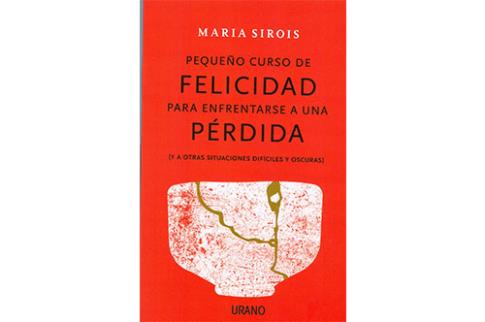 LIBROS DE AUTOAYUDA | PEQUEO CURSO DE FELICIDAD PARA ENFRENTARSE A UNA PRDIDA