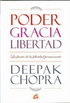 LIBROS DE DEEPAK CHOPRA | PODER, GRACIA, LIBERTAD