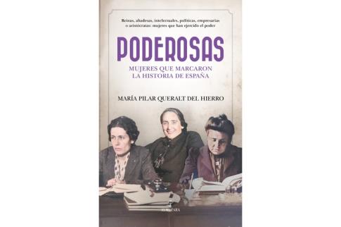 LIBROS DE AUTOAYUDA | PODEROSAS: MUJERES QUE MARCARON LA HISTORIA DE ESPA�A