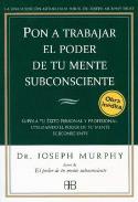 LIBROS DE JOSEPH MURPHY | PON A TRABAJAR EL PODER DE TU MENTE SUBCONSCIENTE