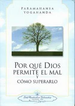 LIBROS DE YOGANANDA | POR QU DIOS PERMITE EL MAL Y CMO SUPERARLO