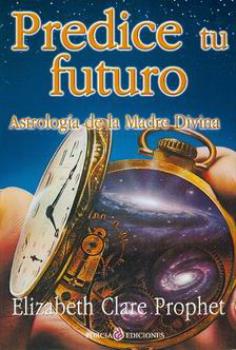 LIBROS DE ELIZABETH C. PROPHET | PREDICE TU FUTURO