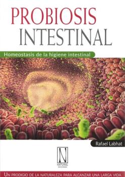 LIBROS DE TERAPIAS | PROBIOSIS INTESTINAL: HOMEOSTASIS DE LA HIGIENE INTESTINAL