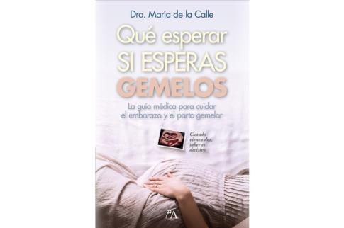 LIBROS DE AUTOAYUDA | QU� ESPERAR SI ESPERAS GEMELOS: LA GU�A M�DICA PARA CUIDAR EL EMBARAZO Y EL PARTO GEMELAR