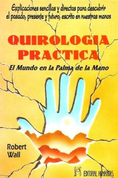 LIBROS DE QUIROMANCIA | QUIROLOGA PRCTICA: EL MUNDO EN LA PALMA DE LA MANO