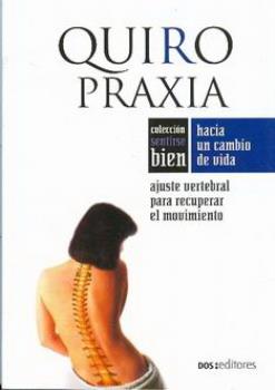 LIBROS DE MASAJE | QUIROPRAXIA: AJUSTE VERTEBRAL PARA RECUPERAR EL MOVIMIENTO