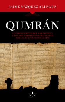 LIBROS DE CIVILIZACIONES | QUMR�N: LOS MANUSCRITOS DEL MAR MUERTO Y LOS DESCUBRIMMIENTOS DESVEADOS POR LAS NUEVAS TECNOLOG�AS