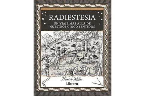 LIBROS DE RADIESTESIA | RADIESTESIA: UN VIAJE MS ALL DE NUESTROS CINCO SENTIDOS