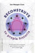 LIBROS DE ENEAGRAMA | RECONSTRUYE TU PROPIA HISTORIA: UN RECORRIDO CON EL ENEAGRAMA QUE TE LLEVAR A CONVERTIRT EN TU VERDADERO YO