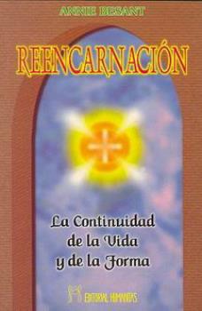 LIBROS DE ANNIE BESANT | REENCARNACIN: LA CONTINUIDAD DE LA VIDA Y DE LA FORMA