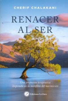 LIBROS DE ESPIRITUALISMO | RENACER AL SER: UNA PROPUESTA TERAPUTICA INSPIRADA EN LA METFORA DEL NACIMIENTO