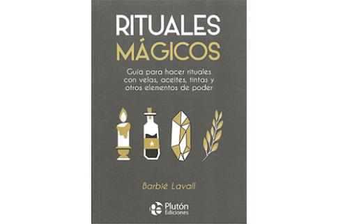 LIBROS DE MAGIA | RITUALES MGICOS: GUA PARA HACER RITUALES CON VELAS, ACEITES, TINTAS Y OTROS ELEMENTOS DE PODER