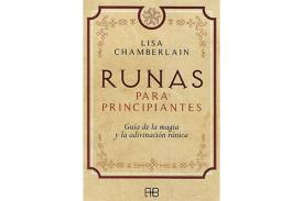 LIBROS DE RUNAS | RUNAS PARA PRINCIPIANTES: GUA DE LA MAGIA Y LA ADIVINACIN RNICA