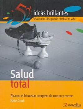 LIBROS DE MEDICINA NATURAL | SALUD TOTAL: ALCANZA EL BIENESTAR COMPLETO DE CUERPO Y MENTE