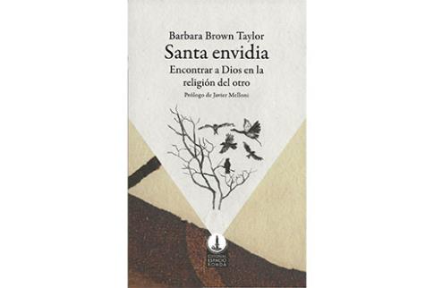 LIBROS DE BUDISMO | SANTA ENVIDIA: ENCONTRAR A DIOS EN LA RELIGIN DEL OTRO