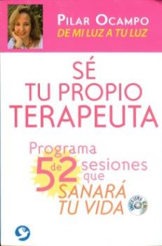LIBROS DE AUTOAYUDA | S TU PROPIO TERAPEUTA: PROGRAMA DE 52 SESIONES QUE SANAR TU VIDA (Libro + CD)