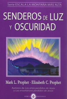 LIBROS DE ELIZABETH C. PROPHET | SENDEROS DE LUZ Y OSCURIDAD
