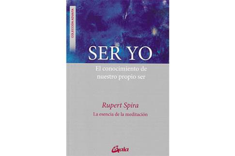 LIBROS DE HINDUISMO | SER YO: EL CONOCIMIENTO DE NUESTRO PROPIO SER