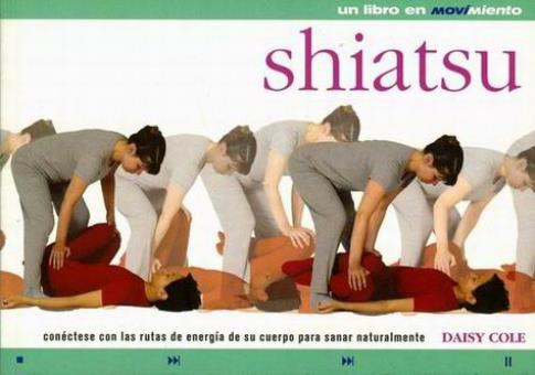 LIBROS DE SHIATSU | SHIATSU: CONCTESE CON LAS RUTAS DE ENERGA DE SU CUERPO PARA SANAR NATURALMENTE