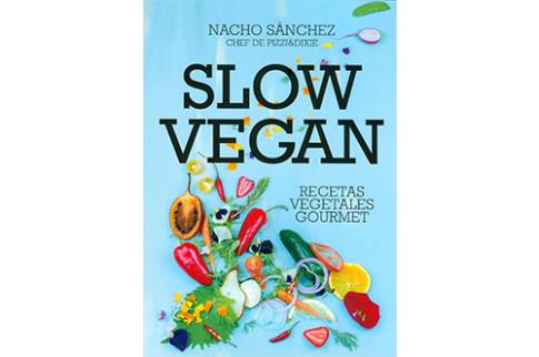 LIBROS DE ALIMENTACIN | SLOW VEGAN: RECETAS VEGETALES GOURMET