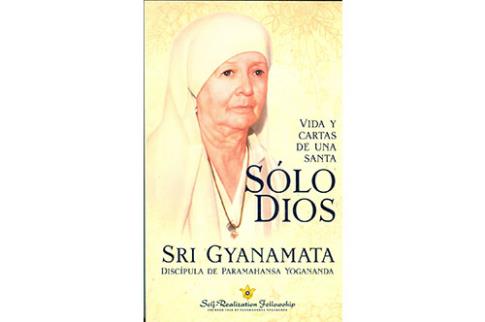 LIBROS DE YOGANANDA | SLO DIOS: VIDA Y CARTAS DE UNA SANTA