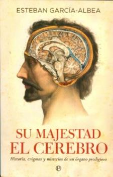 LIBROS DE CIENCIA | SU MAJESTAD EL CEREBRO