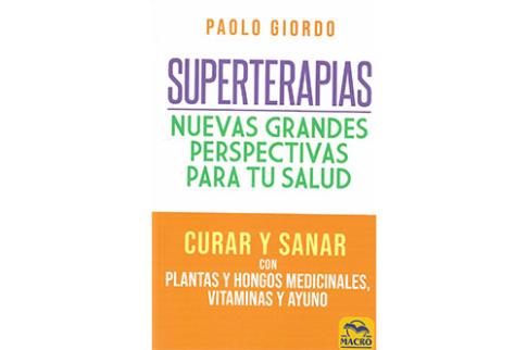 LIBROS DE ALIMENTACIN | SUPERTERAPIAS: NUEVAS GRANDES PERSPECTIVAS PARA TU SALUD