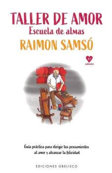 LIBROS DE RAIMON SAMS | TALLER DE AMOR: ESCUELA DE ALMAS