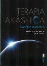 TERAPIA AKSHICA: LIBERA LOS SECRETOS DE TU ALMA