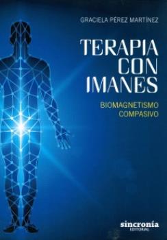 LIBROS DE SANACIN | TERAPIA CON IMANES: BIOMAGNETISMO COMPASIVO