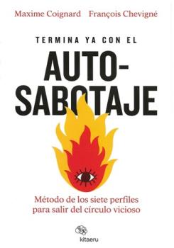 LIBROS DE AUTOAYUDA | TERMINA YA CON EL AUTO-SABOTAJE: MTODO DE LOS SIETE PERFILES PARA SALIR DEL CRCULO VICIOSO