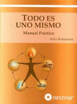 LIBROS DE SANACIN | TODO ES UNO MISMO: MANUAL PRCTICO
