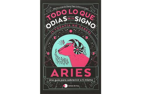 LIBROS DE ASTROLOGA | TODO LO QUE ODIAS DE TU SIGNO (Y TODAVA NO SABES): ARIES