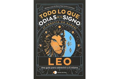 LIBROS DE ASTROLOGA | TODO LO QUE ODIAS DE TU SIGNO (Y TODAVA NO SABES): LEO