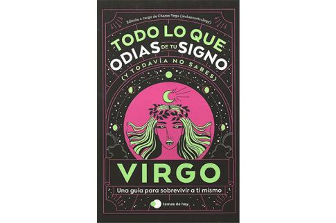 LIBROS DE ASTROLOGA | TODO LO QUE ODIAS DE TU SIGNO (Y TODAVA NO SABES): VIRGO