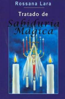 LIBROS DE ROSSANA LARA | TRATADO DE SABIDURA MGICA