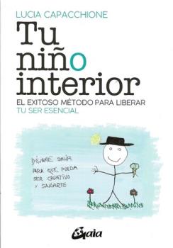 LIBROS DE AUTOAYUDA | TU NI�O INTERIOR: EL EXITOSO M�TODO PARA LIBERAR TU SER ESENCIAL