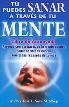 LIBROS DE SANACIN | T PUEDES SANAR A TRAVS DE TU MENTE