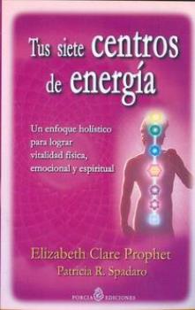 LIBROS DE ELIZABETH C. PROPHET | TUS SIETE CENTROS DE ENERGA