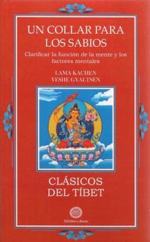 LIBROS DE RELIGIONES Y FILOSOFAS | UN COLLAR PARA LOS SABIOS: CLARIFICAR LA FUNCIN DE LA MENTE Y LOS FACTORES MENTALES