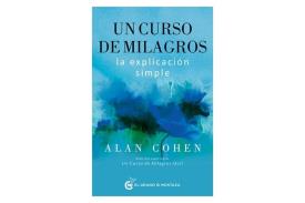LIBROS DE UN CURSO DE MILAGROS | UN CURSO DE MILAGROS: LA EXPLICACI�N SIMPLE