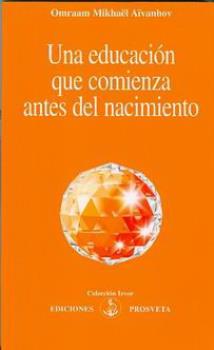 LIBROS DE AIVANHOV | UNA EDUCACIN QUE COMIENZA ANTES DEL NACIMIENTO