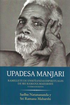 LIBROS DE RELIGIONES Y FILOSOFAS | UPADESA MANJARI: RAMILLETE DE ENSEANZAS ESPIRITUALES DE SRI RAMANA MAHARSHI