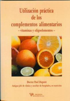 LIBROS DE ALIMENTACIN | UTILIZACIN PRCTICA DE LOS COMPLEMENTOS ALIMENTARIOS