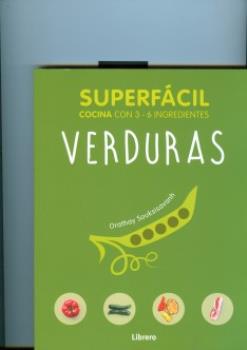 LIBROS DE ALIMENTACIN | VERDURAS SUPERFCIL: COCINA CON 3 - 6 INGREDIENTES